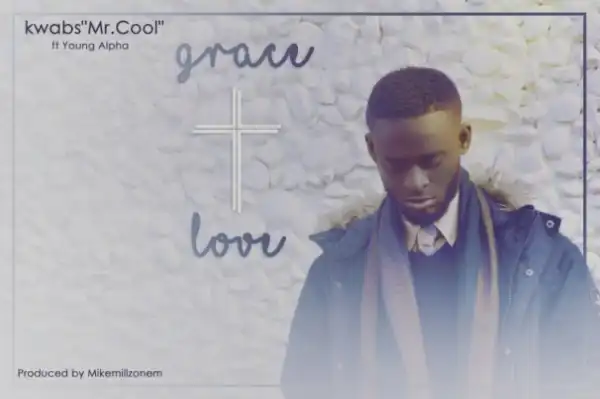 Kwabs - Grace and Love ft. Yung Alpha